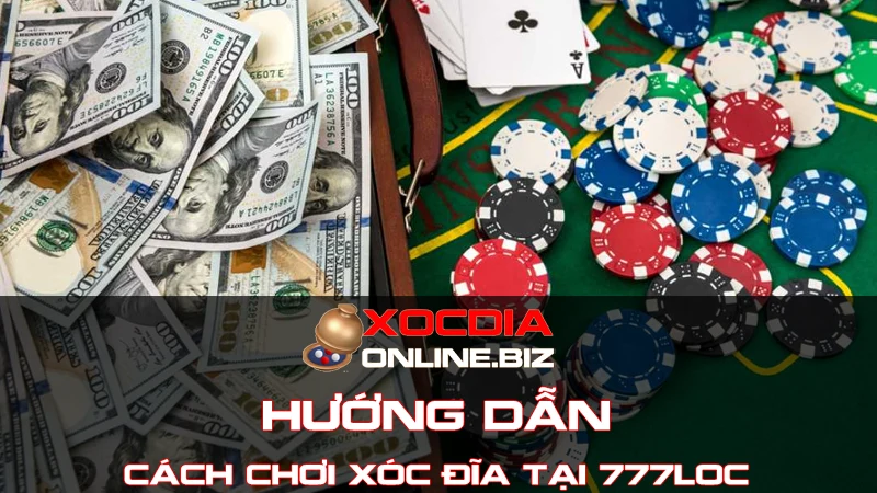 Hướng dẫn cách chơi xóc đĩa tại 777loc